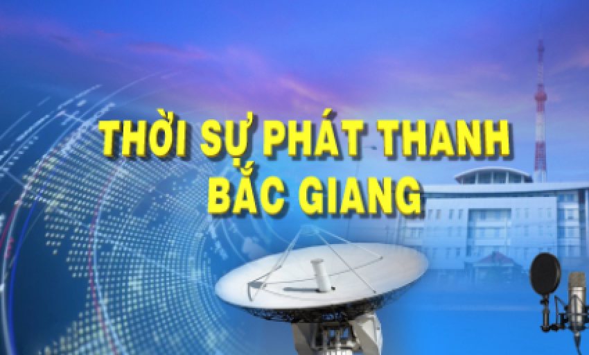 Thời sự Bắc Giang ngày 23-05-2025