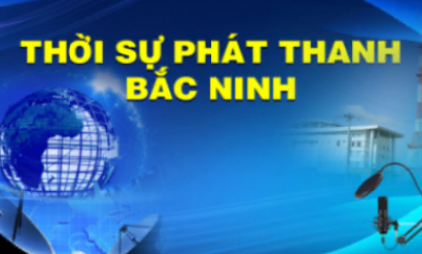Thời sự Bắc Ninh ngày 09-07-2025