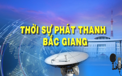 Thời sự Bắc Giang ngày 25-03-2025