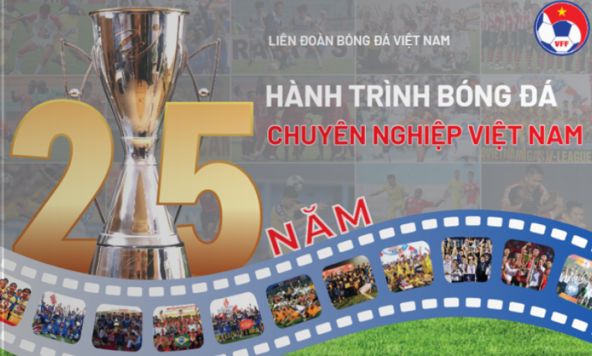 25 năm hành trình bóng đá chuyên nghiệp Việt Nam