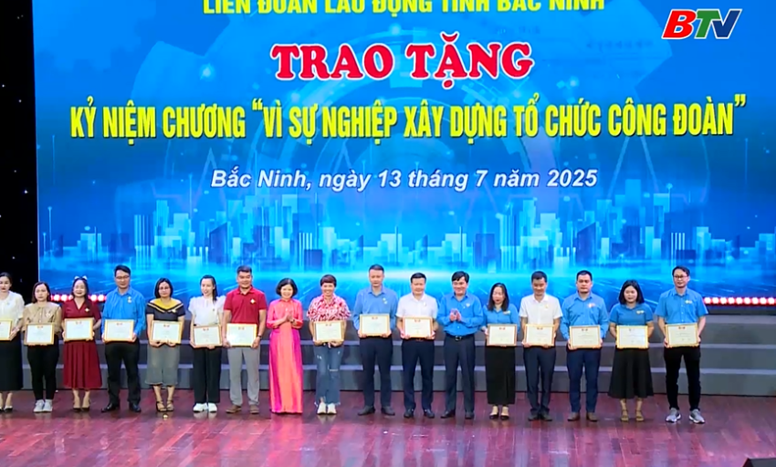 Công đoàn Bắc Ninh đồng hành, phát triển vì quyền lợi người lao động