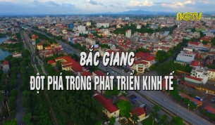 Bắc Giang - Bước đột phá trong phát triển kinh tế