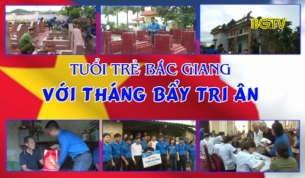 CTT: Tuổi trẻ Bắc Giang với tháng 7 tri ân