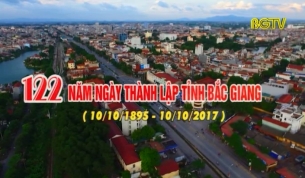 122 năm ngày thành lập tỉnh Bắc Giang (10/10/1895 - 10/10/2017)