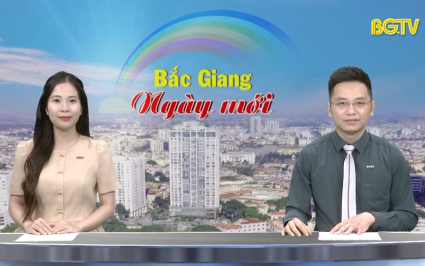 Bắc Giang ngày mới ngày 19-05-2025