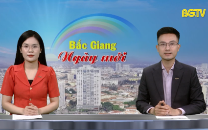 Bắc Giang ngày mới ngày 27-05-2025