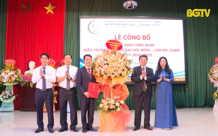 Bổ nhiệm Hiệu trưởng Trường Đại học Nông - Lâm Bắc Giang