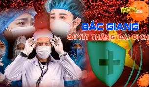 Chuyên đề: Cả nước vì Bắc Giang, Bắc Giang vì cả nước