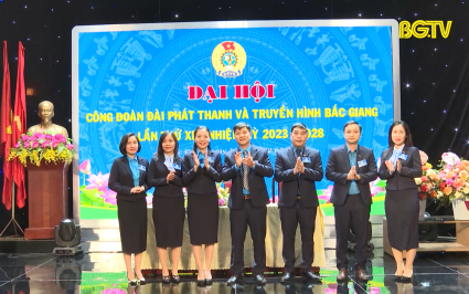 Đại hội Công đoàn Đài PT&TH tỉnh Bắc Giang