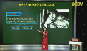 Dạy học trên truyền hình - Ngữ văn lớp 9: Ôn tập bài thơ - Tiểu đội xe không kính của Phạm Tiến Duật