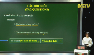 Dạy học trên truyền hình - Tiếng Anh lớp 9: Ôn tập chuyên đề - Câu hỏi đuôi