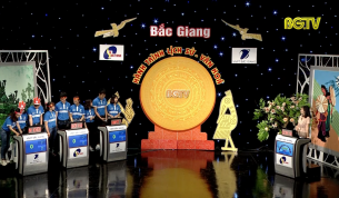 Gameshow “Bắc Giang – Hành trình Lịch sử, Văn hóa”: Bán kết 3 (năm thứ 4)