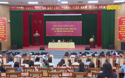 Hội thảo “Phát triển dịch vụ chất lượng cao tại Bắc Giang hiện nay”