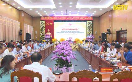 Hội thảo khoa học xây dựng và phát triển văn hoá, con người Bắc Giang