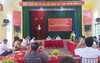 Hội thảo về nơi sơ tán của Tỉnh ủy Hà Bắc trong kháng chiến chống Mỹ 