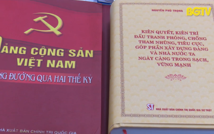 Lan toả cuốn sách của Tổng Bí thư về phòng, chống tham nhũng, tiêu cực