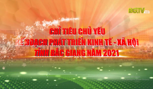 Mục tiêu phát triển kinh tế xã hội tỉnh Bắc Giang năm 2021