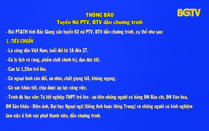 Đài PT&TH Bắc Giang:Thông báo tuyển nữ PTV, BTV dẫn chương trình 