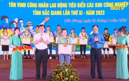 Tôn vinh công nhân lao động tiêu biểu các khu công nghiệp