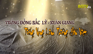 Trống đồng Bắc Lý - Xuân Giang: Tiếng vọng linh thiêng hồn Việt