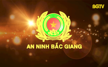 Truyền hình An ninh Bắc Giang ngày 09-06-2024