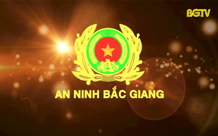 Truyền hình An ninh Bắc Giang ngày 20-10-2024