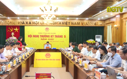 UBND tỉnh họp thường kỳ tháng 5